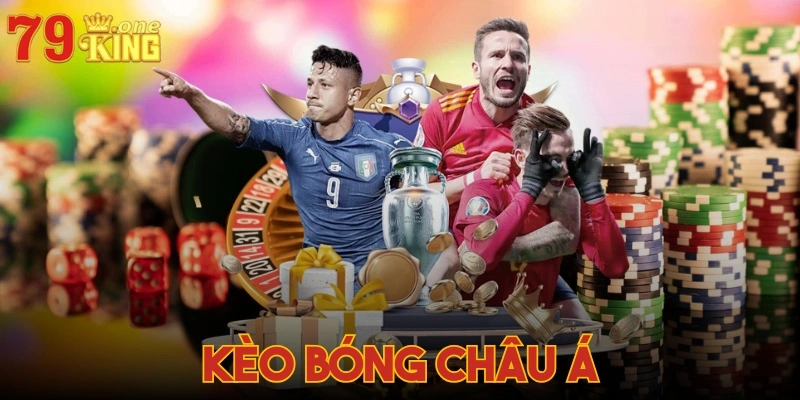 Kèo bóng Châu Á - Mẹo “chất” bắt độ bóng đá chuẩn