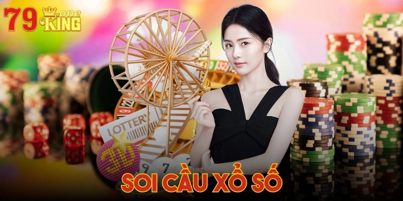 Soi cầu xổ số 79KING - Top bí kíp của cao thủ, chuyên gia